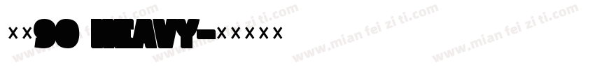 玄武90 Heavy字体转换